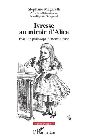 Ivresse au miroir d'Alice