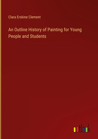 An Outline History of Painting for Young People and Students