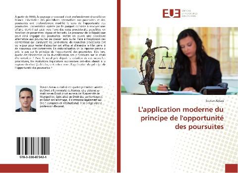L'application moderne du principe de l'opportunité des poursuites