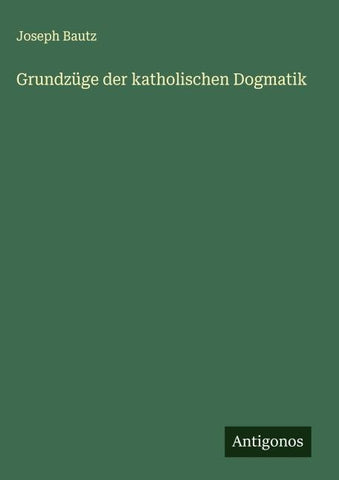 Grundzüge der katholischen Dogmatik