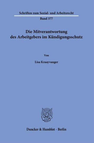 Die Mitverantwortung des Arbeitgebers im Kündigungsschutz.
