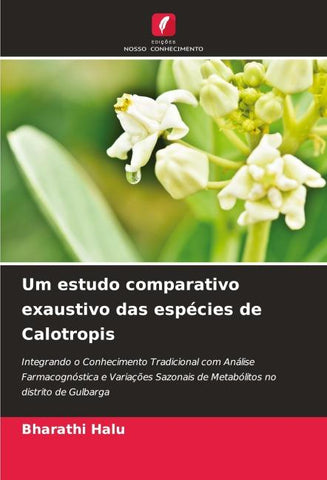 Um estudo comparativo exaustivo das espécies de Calotropis