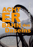 Achterbahn des Daseins