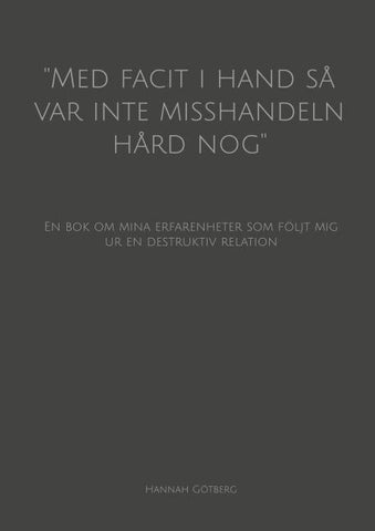 ''Med facit i hand så var inte misshandeln hård nog''