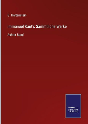 Immanuel Kant's Sämmtliche Werke