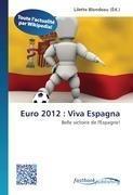 Euro 2012 : Viva Espagna