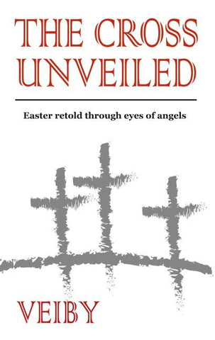 The Cross Unveiled