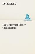 Die Leute vom Blauen Guguckshaus