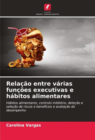 Relação entre várias funções executivas e hábitos alimentares