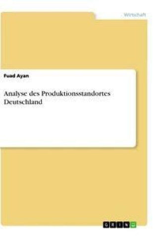 Analyse des Produktionsstandortes Deutschland