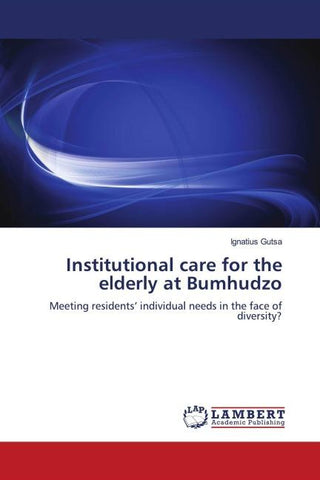 Institutional care for the elderly at Bumhudzo
