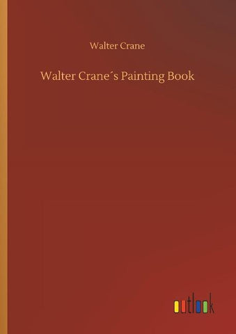Walter Crane´s Painting Book