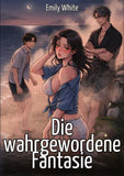 Die wahrgewordene Fantasie