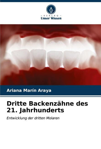 Dritte Backenzähne des 21. Jahrhunderts