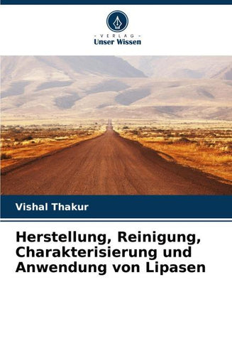 Herstellung, Reinigung, Charakterisierung und Anwendung von Lipasen