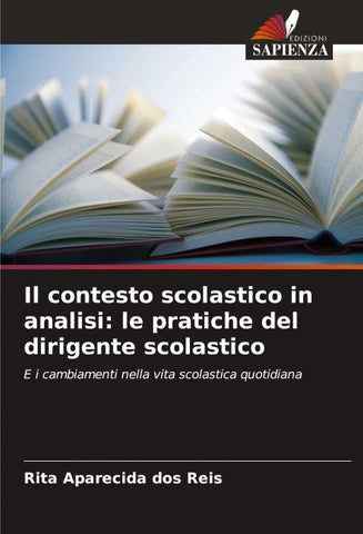 Il contesto scolastico in analisi: le pratiche del dirigente scolastico