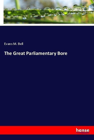 The Great Parliamentary Bore