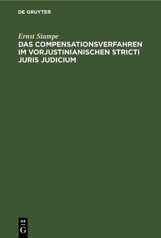 Das Compensationsverfahren im vorjustinianischen Stricti Juris Judicium