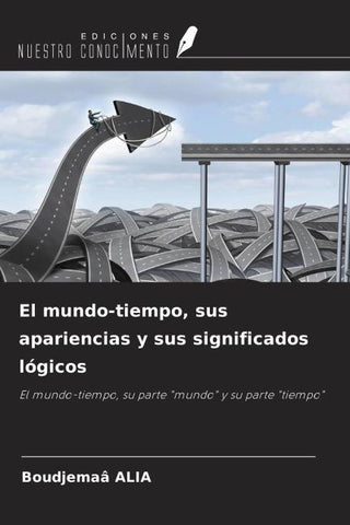 El mundo-tiempo, sus apariencias y sus significados lógicos