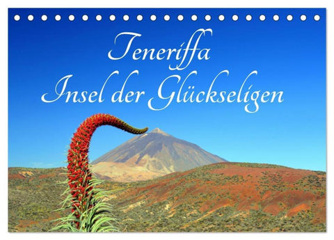Teneriffa Insel der Glückseligen (Tischkalender 2026 DIN A5 quer), CALVENDO Monatskalender