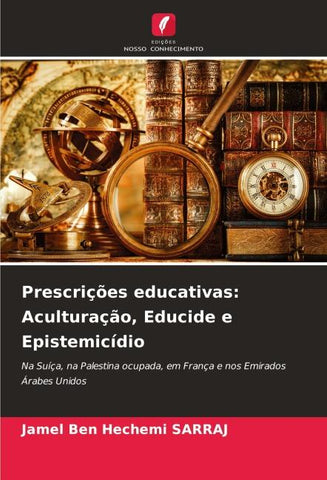 Prescrições educativas: Aculturação, Educide e Epistemicídio
