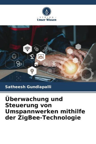 Überwachung und Steuerung von Umspannwerken mithilfe der ZigBee-Technologie