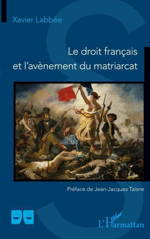 Le droit français et l'avènement du matriarcat