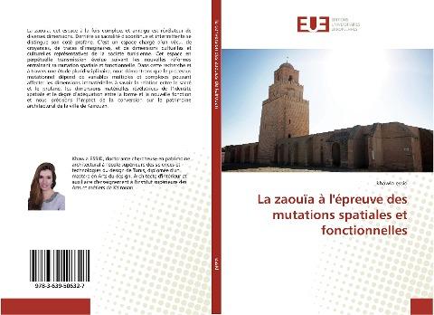 La zaouïa à l'épreuve des mutations spatiales et fonctionnelles