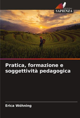 Pratica, formazione e soggettività pedagogica