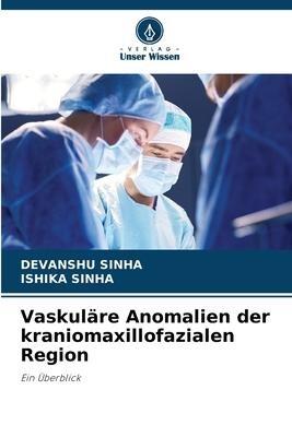 Vaskuläre Anomalien der kraniomaxillofazialen Region