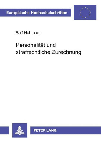 Personalität und strafrechtliche Zurechnung