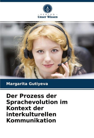Der Prozess der Sprachevolution im Kontext der interkulturellen Kommunikation