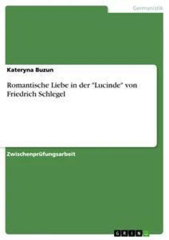 Romantische Liebe in der "Lucinde" von Friedrich Schlegel