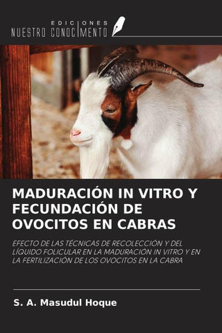 MADURACIÓN IN VITRO Y FECUNDACIÓN DE OVOCITOS EN CABRAS