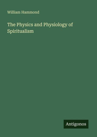 The Physics and Physiology of Spiritualism