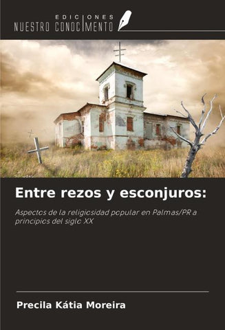 Entre rezos y esconjuros: