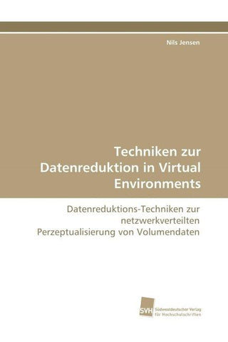 Techniken zur Datenreduktion in Virtual Environments