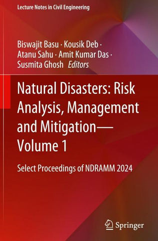 Natural Disasters: Risk Analysis, Management and Mitigation - Vol. 1