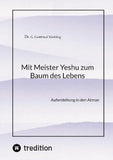 Mit Meister Yeshu zum Baum des Lebens