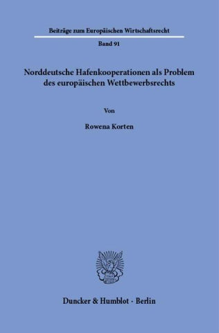 Norddeutsche Hafenkooperationen als Problem des europäischen Wettbewerbsrechts