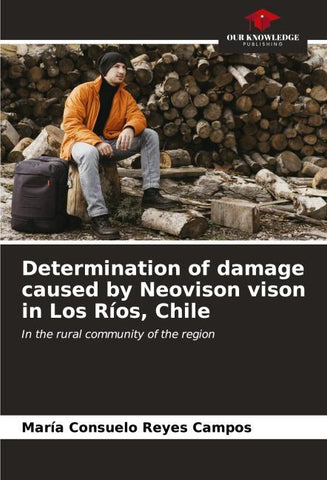 Determination of damage caused by Neovison vison in Los Ríos, Chile