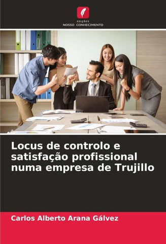 Locus de controlo e satisfação profissional numa empresa de Trujillo