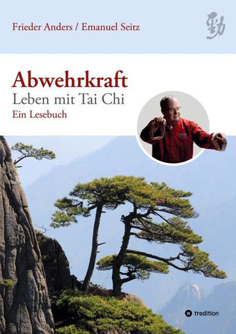 Abwehrkraft – Leben mit Tai Chi