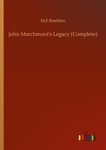 John Marchmont's Legacy (Complete)