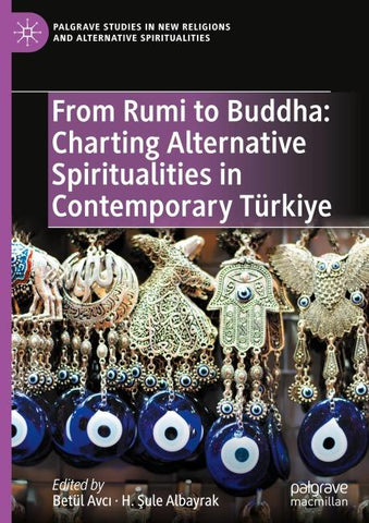 From Rumi to Buddha: Charting Alternative Spiritualities in Contemporary Türkiye