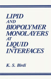 Lipid and Biopolymer Monolayers at Liquid Interfaces