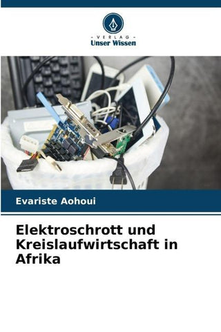 Elektroschrott und Kreislaufwirtschaft in Afrika