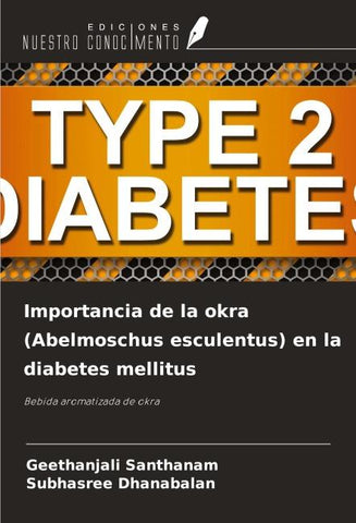 Importancia de la okra (Abelmoschus esculentus) en la diabetes mellitus