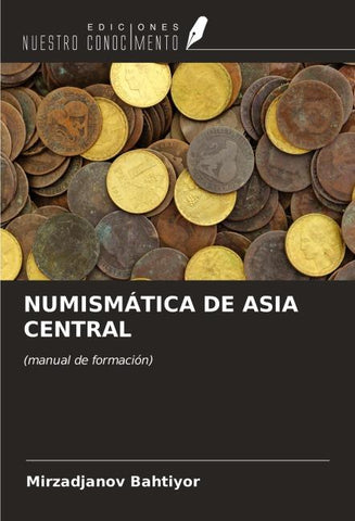 NUMISMÁTICA DE ASIA CENTRAL