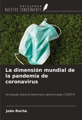 La dimensión mundial de la pandemia de coronavirus